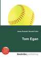 Tom Egan, Jesse Russell,Ronald Cohn 