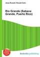 Rio Grande (Sabana Grande, Puerto Rico), Jesse Russell,Ronald Cohn 