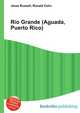 Rio Grande (Aguada, Puerto Rico), Jesse Russell,Ronald Cohn 
