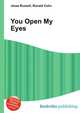 You Open My Eyes, Jesse Russell,Ronald Cohn 