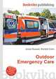 Outdoor Emergency Care, Jesse Russell,Ronald Cohn 
