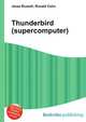 Thunderbird (supercomputer), Jesse Russell,Ronald Cohn 