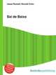 Sai de Baixo, Jesse Russell,Ronald Cohn 
