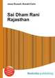 Sai Dham Rani Rajasthan, Jesse Russell,Ronald Cohn 