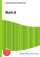 Mark-8, Jesse Russell,Ronald Cohn 