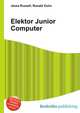Elektor Junior Computer, Jesse Russell,Ronald Cohn 