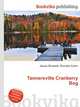 Tannersville Cranberry Bog, Jesse Russell,Ronald Cohn 