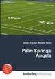 Palm Springs Angels, Jesse Russell,Ronald Cohn 