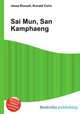 Sai Mun, San Kamphaeng, Jesse Russell,Ronald Cohn 