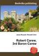 Robert Carew, 3rd Baron Carew, Jesse Russell,Ronald Cohn 