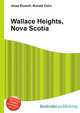 Wallace Heights, Nova Scotia, Jesse Russell,Ronald Cohn 