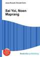 Sai Yoi, Noen Maprang, Jesse Russell,Ronald Cohn 
