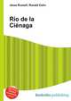 Rio de la Cienaga, Jesse Russell,Ronald Cohn 