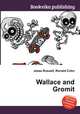 Wallace and Gromit, Jesse Russell,Ronald Cohn 