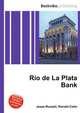 R?o de La Plata Bank, Jesse Russell,Ronald Cohn 