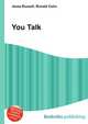 You Talk, Jesse Russell,Ronald Cohn 