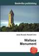 Wallace Monument, Jesse Russell,Ronald Cohn 