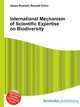 International Mechanism of Scientific Expertise on Biodiversity, Jesse Russell,Ronald Cohn 