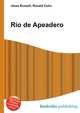 Rio de Apeadero, Jesse Russell,Ronald Cohn 