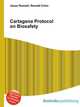 Cartagena Protocol on Biosafety, Jesse Russell,Ronald Cohn 