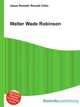 Walter Wade Robinson, Jesse Russell,Ronald Cohn 