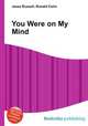 You Were on My Mind, Jesse Russell,Ronald Cohn 