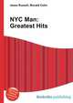 NYC Man: Greatest Hits, Jesse Russell,Ronald Cohn 