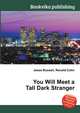 You Will Meet a Tall Dark Stranger, Jesse Russell,Ronald Cohn 