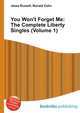 You Won't Forget Me: The Complete Liberty Singles (Volume 1), Jesse Russell,Ronald Cohn 
