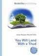 You Will Land With a Thud, Jesse Russell,Ronald Cohn 