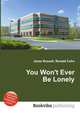 You Won't Ever Be Lonely, Jesse Russell,Ronald Cohn 