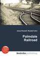 Palmdale Railroad, Jesse Russell,Ronald Cohn 