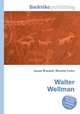 Walter Wellman, Jesse Russell,Ronald Cohn 