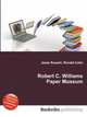 Robert C. Williams Paper Museum, Jesse Russell,Ronald Cohn 