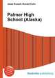 Palmer High School (Alaska), Jesse Russell,Ronald Cohn 