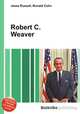 Robert C. Weaver, Jesse Russell,Ronald Cohn 