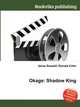 Okage: Shadow King, Jesse Russell,Ronald Cohn 