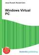 Windows Virtual PC, Jesse Russell,Ronald Cohn 
