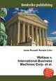 Wallace v. International Business Machines Corp. et al., Jesse Russell,Ronald Cohn 