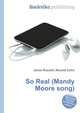 So Real (Mandy Moore song), Jesse Russell,Ronald Cohn 