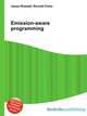 Emission-aware programming, Jesse Russell,Ronald Cohn 