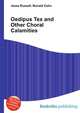 Oedipus Tex and Other Choral Calamities, Jesse Russell,Ronald Cohn 