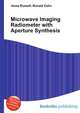 Microwave Imaging Radiometer with Aperture Synthesis, Jesse Russell,Ronald Cohn 