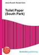 Toilet Paper (South Park), Jesse Russell,Ronald Cohn 
