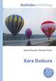 Xara Dulzura, Jesse Russell,Ronald Cohn 