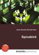 Spicebird, Jesse Russell,Ronald Cohn 
