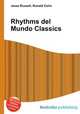 Rhythms del Mundo Classics, Jesse Russell,Ronald Cohn 
