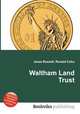 Waltham Land Trust, Jesse Russell,Ronald Cohn 