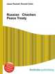 Russian Chechen Peace Treaty, Jesse Russell,Ronald Cohn 