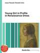 Young Girl in Profile in Renaissance Dress, Jesse Russell,Ronald Cohn 